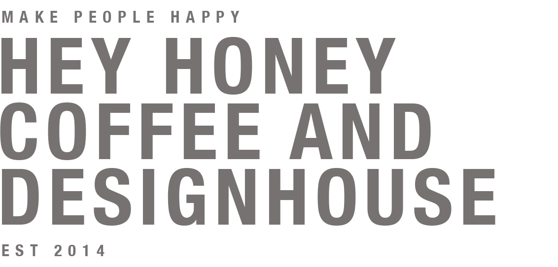 Hey Honey Coffee and Designhouse